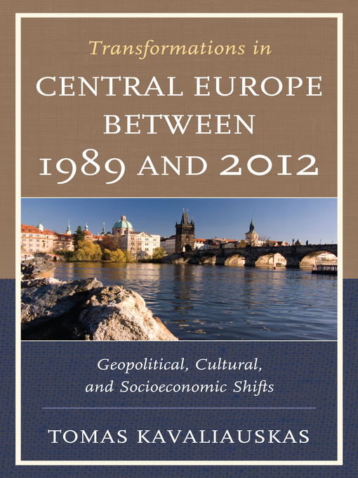 Title details for Transformations in Central Europe between 1989 and 2012 by Tomas Kavaliauskas - Available